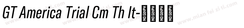 GT America Trial Cm Th It字体转换